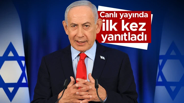NETANYAHU’DAN TÜRKİYE İTİRAFI